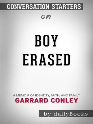 cover image of Boy Erased--A Memoir of Identity, Faith, and Family by Garrard Conley | Conversation Starters